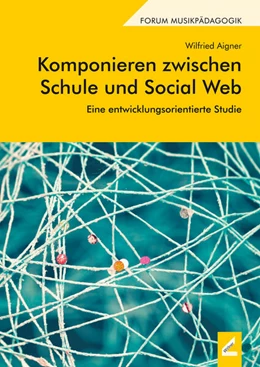 Abbildung von Aigner | Komponieren zwischen Schule und Social Web | 1. Auflage | 2017 | beck-shop.de