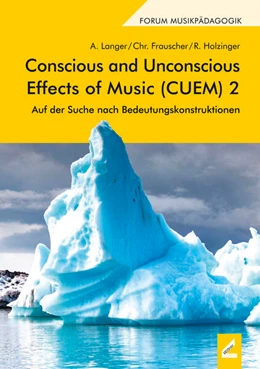 Abbildung von Langer / Holzinger | Conscious and Unconscious Effects of Music (CUEM) 2 | 1. Auflage | 2020 | beck-shop.de