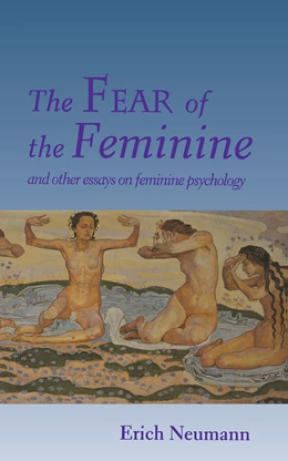 Abbildung von Neumann | The Fear of the Feminine | 1. Auflage | 2022 | beck-shop.de