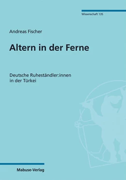 Abbildung von Fischer | Altern in der Ferne | 1. Auflage | 2025 | beck-shop.de