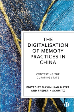 Abbildung von Mayer / Schmitz | The Digitalisation of Memory Practices in China | 1. Auflage | 2025 | beck-shop.de