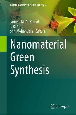 Abbildung von Al-Khayri / Anju | Nanomaterial Green Synthesis | 1. Auflage | 2025 | beck-shop.de