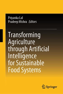 Abbildung von Lal / Mishra | Transforming Agriculture through Artificial Intelligence for Sustainable Food Systems | 1. Auflage | 2025 | beck-shop.de