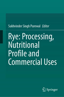 Abbildung von Singh Purewal | Rye: Processing, Nutritional Profile and Commercial Uses | 1. Auflage | 2025 | beck-shop.de