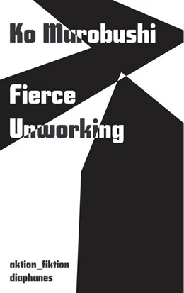 Abbildung von Murobushi | Fierce Unworking | 1. Auflage | 2026 | beck-shop.de