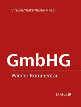 Abbildung von Straube / Ratka | Wiener Kommentar zum GmbH-Gesetz | 1. Auflage | 2025 | beck-shop.de