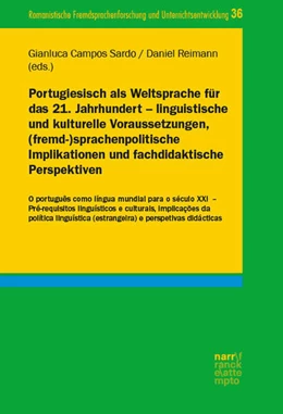 Abbildung von Campos Sardo / Reimann | Portugiesisch als Weltsprache für das 21. Jahrhundert – linguistische und kulturelle Voraussetzungen, (fremd-)sprachenpolitische Implikationen und fachdidaktische Perspektiven | 1. Auflage | 2025 | beck-shop.de