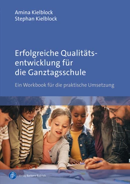 Abbildung von Kielblock | Erfolgreiche Qualitätsentwicklung für die Ganztagsschule | 1. Auflage | 2025 | beck-shop.de
