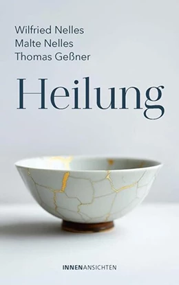 Abbildung von Nelles / Geßner | Heilung | 1. Auflage | 2025 | beck-shop.de