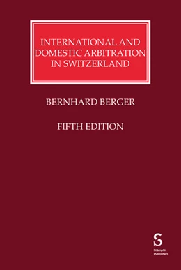 Abbildung von Berger | International and Domestic Arbitration in Switzerland | 5. Auflage | 2025 | beck-shop.de