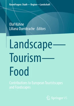 Abbildung von Kühne / Dumitrache | Landscape - Tourism - Food | 1. Auflage | 2025 | beck-shop.de