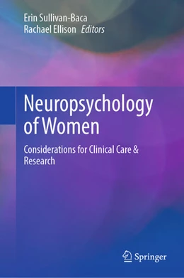 Abbildung von Sullivan-Baca / Ellison | Neuropsychology of Women | 1. Auflage | 2025 | beck-shop.de