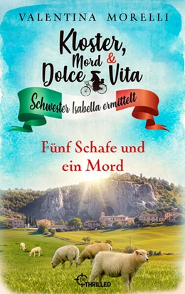 Abbildung von Morelli | Kloster, Mord und Dolce Vita - Fünf Schafe und ein Mord | 1. Auflage | 2025 | beck-shop.de