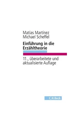 Abbildung von Martínez, Matías / Scheffel, Michael | Einführung in die Erzähltheorie | 12. Auflage | 2025 | beck-shop.de
