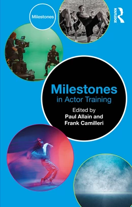 Abbildung von Camilleri / Allain | Milestones in Actor Training | 1. Auflage | 2025 | beck-shop.de