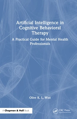 Abbildung von Woo | Artificial Intelligence in Cognitive Behavioral Therapy | 1. Auflage | 2025 | beck-shop.de