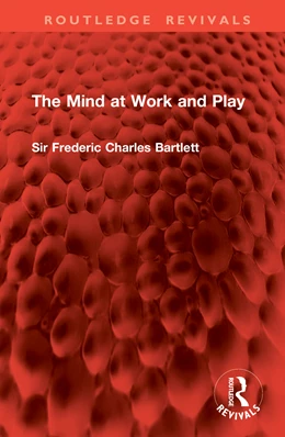 Abbildung von Bartlett | The Mind at Work and Play | 1. Auflage | 2025 | beck-shop.de