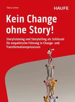 Abbildung von Grewe | Kein Change ohne Story! | 1. Auflage | 2025 | beck-shop.de