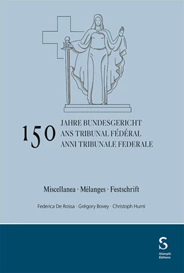 Abbildung von De Rossa / Bovey | 150 anni Tribunale federale / 150 ans Tribunal fédéral / 150 Jahre Bundesgericht | 1. Auflage | 2025 | beck-shop.de