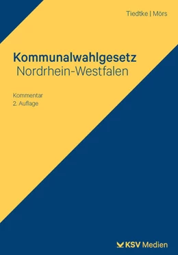 Abbildung von Tiedtke / Mörs | Kommunalwahlgesetz Nordrhein-Westfalen | 2. Auflage | 2025 | beck-shop.de