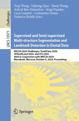 Abbildung von Wang / Qian | Supervised and Semi-supervised Multi-structure Segmentation and Landmark Detection in Dental Data | 1. Auflage | 2025 | beck-shop.de