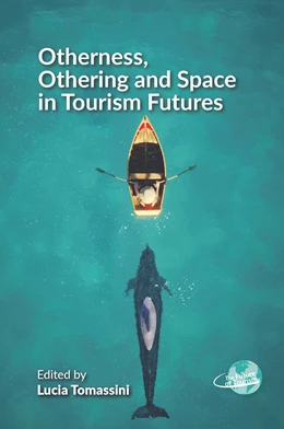 Abbildung von Tomassini | Otherness, Othering and Space in Tourism Futures | 1. Auflage | 2025 | beck-shop.de