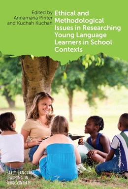 Abbildung von Pinter / Kuchah | Ethical and Methodological Issues in Researching Young Language Learners in School Contexts | 1. Auflage | 2021 | beck-shop.de