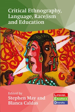 Abbildung von May / Caldas | Critical Ethnography, Language, Race/ism and Education | 1. Auflage | 2022 | beck-shop.de