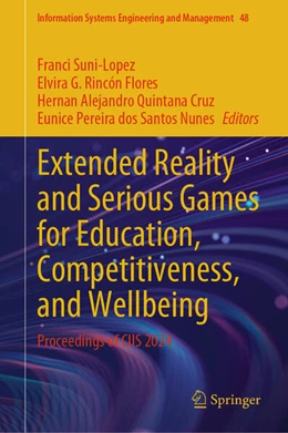 Abbildung von Suni-Lopez / Rincón Flores | Extended Reality and Serious Games for Education, Competitiveness, and Wellbeing | 1. Auflage | 2025 | beck-shop.de