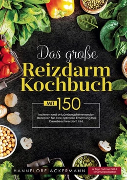 Abbildung von Ackermann | Das große Reizdarm Kochbuch - Kochbuch bei Verdauungsbeschwerden | 1. Auflage | 2025 | beck-shop.de