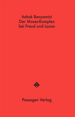 Abbildung von Benyamini | Der Moses-Komplex bei Freud und Lacan | 1. Auflage | 2025 | beck-shop.de
