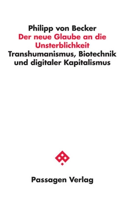 Abbildung von Becker | Der neue Glaube an die Unsterblichkeit | 3. Auflage | 2025 | beck-shop.de