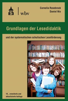 Abbildung von Rosebrock / Nix | Grundlagen der Lesedidaktik | 10. Auflage | 2025 | beck-shop.de