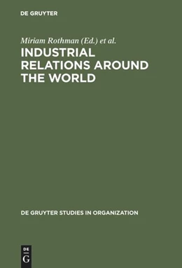 Abbildung von Rothman / Briscoe | Industrial Relations Around the World | 1. Auflage | 2017 | beck-shop.de