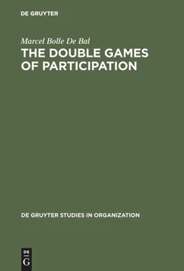 Abbildung von Bolle De Bal | The Double Games of Participation | 1. Auflage | 2017 | beck-shop.de