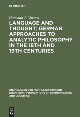 Abbildung von Cloeren | Language and Thought: German Approaches to Analytic Philosophy in the 18th and 19th Centuries | 1. Auflage | 2017 | beck-shop.de