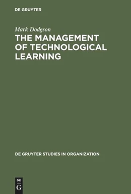 Abbildung von Dodgson | The Management of Technological Learning | 1. Auflage | 2017 | beck-shop.de