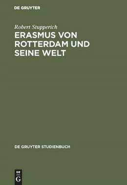 Abbildung von Stupperich | Erasmus von Rotterdam und seine Welt | 1. Auflage | 2017 | beck-shop.de