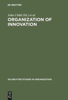Abbildung von Child / Bate | Organization of Innovation | 1. Auflage | 2017 | beck-shop.de