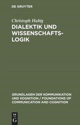 Abbildung von Hubig | Dialektik und Wissenschaftslogik | 1. Auflage | 2016 | beck-shop.de