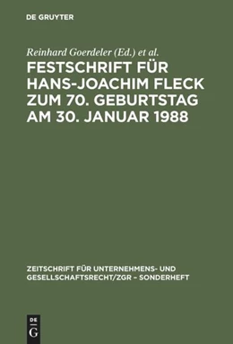 Abbildung von Goerdeler / Hommelhoff | Festschrift für Hans-Joachim Fleck zum 70. Geburtstag am 30. Januar 1988 | 1. Auflage | 2017 | beck-shop.de