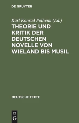 Abbildung von Polheim | Theorie und Kritik der deutschen Novelle von Wieland bis Musil | 1. Auflage | 2017 | beck-shop.de