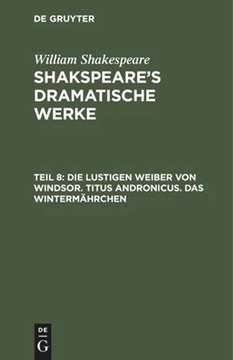 Abbildung von Shakespeare | Die lustigen Weiber von Windsor. Titus Andronicus. Das Wintermährchen | 1. Auflage | 2018 | beck-shop.de