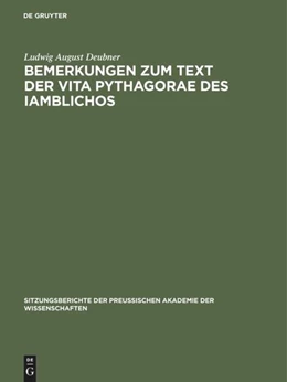 Abbildung von Deubner | Bemerkungen zum Text der Vita Pythagorae des Iamblichos | 1. Auflage | 2016 | beck-shop.de