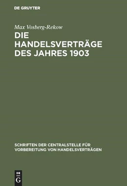 Abbildung von Vosberg-Rekow | Die Handelsverträge des Jahres 1903 | 1. Auflage | 2018 | beck-shop.de