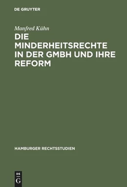 Abbildung von Kühn | Die Minderheitsrechte in der GmbH und ihre Reform | 1. Auflage | 2017 | beck-shop.de