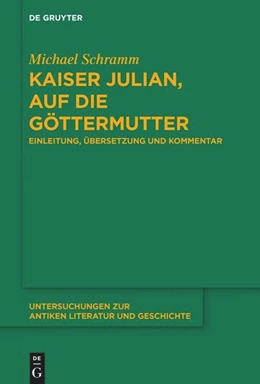 Abbildung von Schramm | Kaiser Julian, Auf die Göttermutter | 1. Auflage | 2025 | beck-shop.de