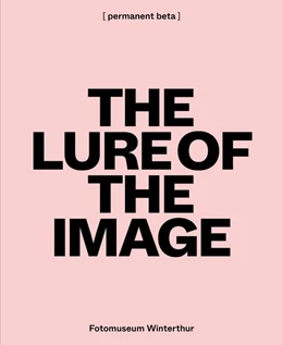 Abbildung von de Mutiis / Fotomuseum Winterthur | The Lure of the Image | 1. Auflage | 2025 | beck-shop.de