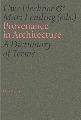Abbildung von Fleckner / Akyüz | Provenance in Architecture | 1. Auflage | 2025 | beck-shop.de