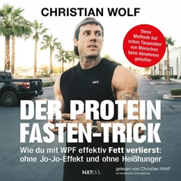 Abbildung von Wolf | Der Protein-Fasten-Trick | 1. Auflage | 2025 | beck-shop.de